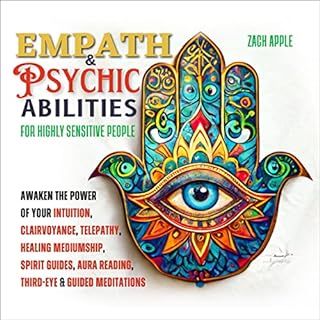 Empath & Psychic Abilities for Highly Sensitive People Audiobook By Zach Apple cover art