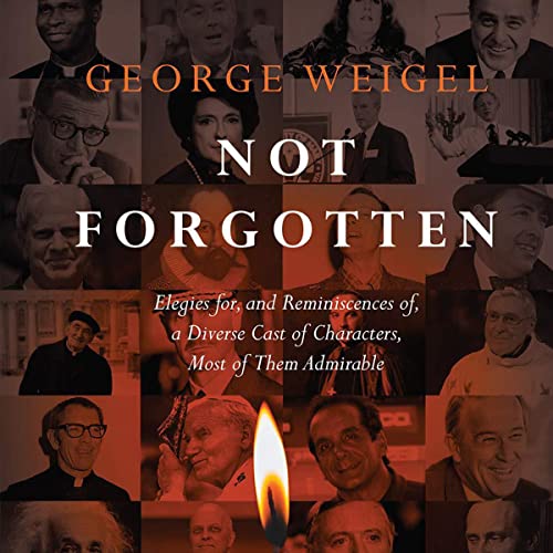 Not Forgotten Audiolibro Por George Weigel arte de portada