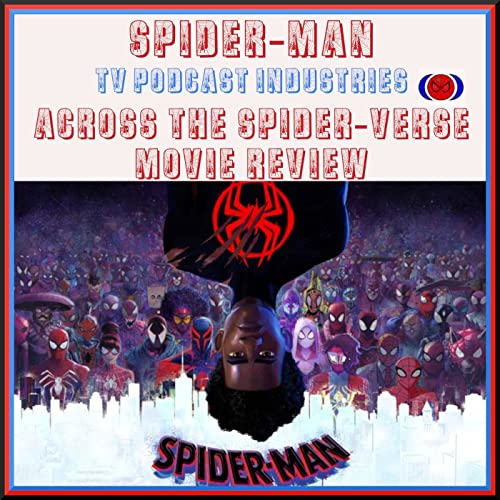 Spider-Man Across The Spider-Verse Review