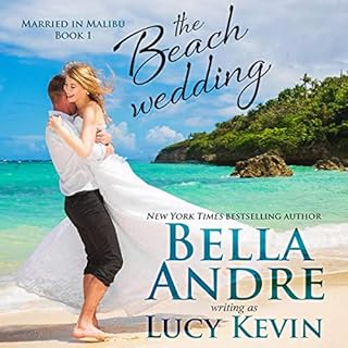 The Beach Wedding Audiobook By Bella Andre, Lucy Kevin cover art