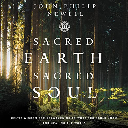 Sacred Earth, Sacred Soul Audiolivro Por John Philip Newell capa