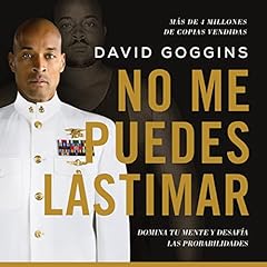 No Me Puedes Lastimar [Can't Hurt Me] Audiolibro Por David Goggins arte de portada