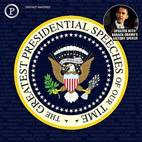 The Greatest Presidential Speeches of Our Time cover art