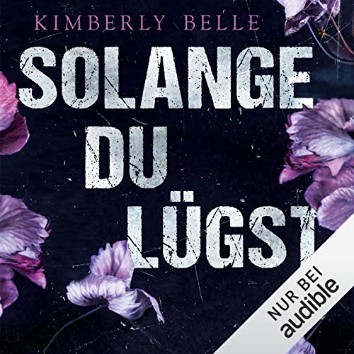 Solange du lügst Audiobook By Kimberly Belle cover art