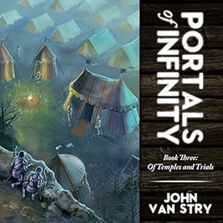 Portals of Infinity: Book Three: Of Temples and Trials Audiobook By John Van Stry cover art