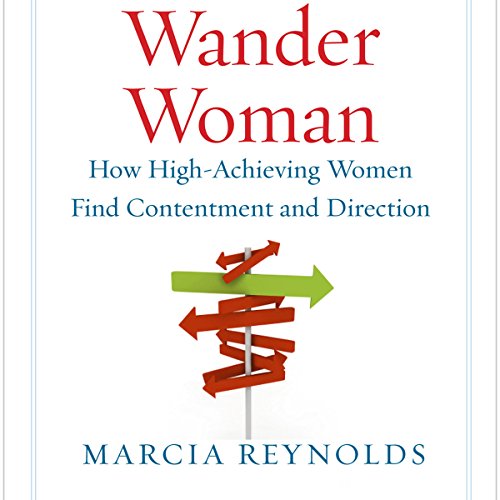 Wander Woman: How High-Achieving Women Find Contentment and Direction cover art