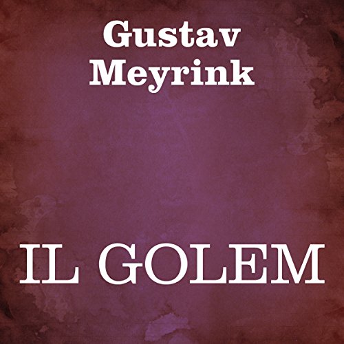 Il golem [The Golem] Audiolibro Por Gustav Meyrink arte de portada