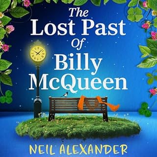 The Lost Past of Billy McQueen Audiobook By Neil Alexander cover art