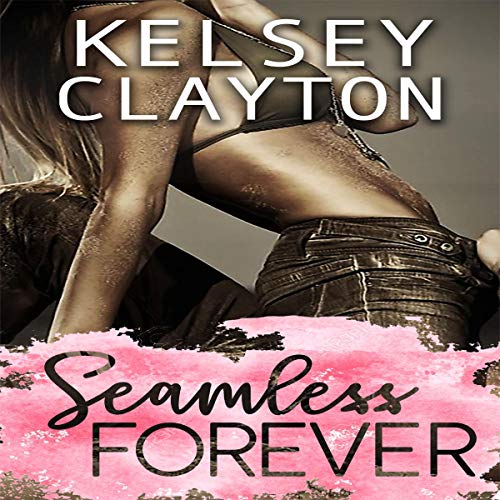 Seamless Forever Audiolivro Por Kelsey Clayton capa