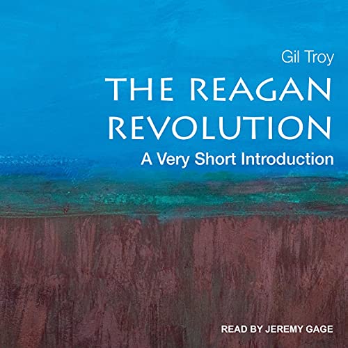 The Reagan Revolution Audiobook By Gil Troy cover art