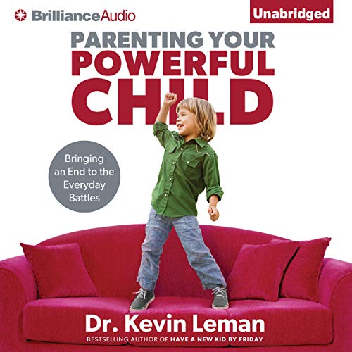 Parenting Your Powerful Child Audiobook By Dr. Kevin Leman cover art