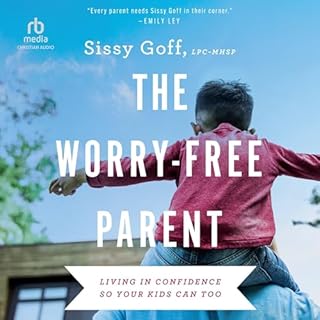 The Worry-Free Parent Audiolibro Por Sissy Goff arte de portada