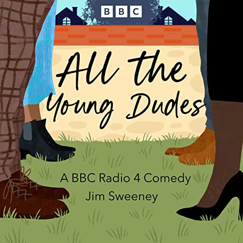 All the Young Dudes Audiobook By Jim Sweeney cover art