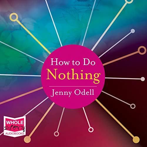 How to Do Nothing Audiobook By Jenny Odell cover art