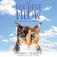 The Loudest Meow: A Talking Cat Fantasy cover art