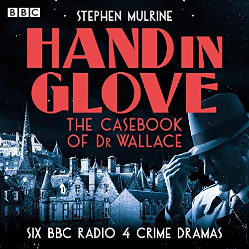 Hand in Glove: The Casebook of Dr Wallace cover art