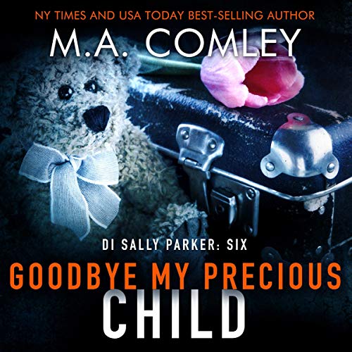 Goodbye My Precious Child Audiolibro Por M.A. Comley arte de portada