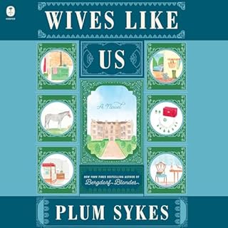 Wives Like Us Audiobook By Plum Sykes cover art