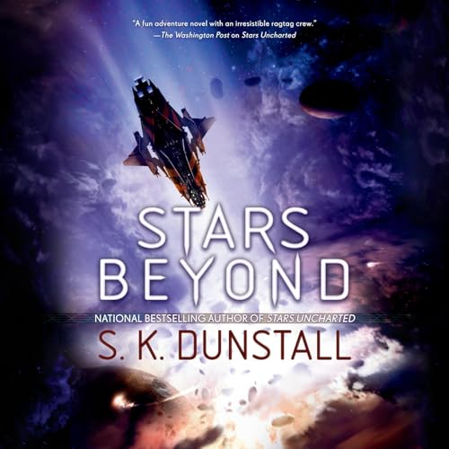 Stars Beyond Audiobook By S. K. Dunstall cover art