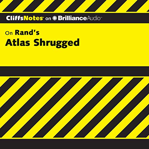 Atlas Shrugged: CliffsNotes Audiobook By Andrew Bernstein PhD cover art