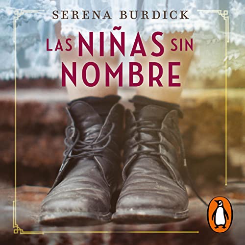 Las niñas sin nombre [The Girls with No Names] Audiobook By Serena Burdick, Andrea Montero Cusset - translator cover a