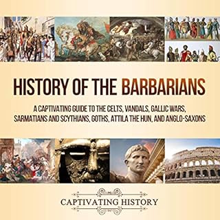 History of the Barbarians Audiobook By Captivating History cover art