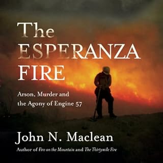 The Esperanza Fire Audiobook By John N. Maclean cover art