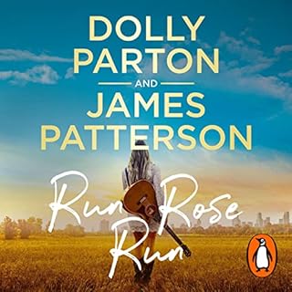 Run Rose Run Audiobook By Dolly Parton, James Patterson cover art