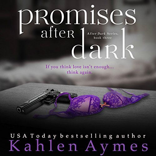 Promises After Dark (After Dark Series, #3) Audiobook By Kahlen Aymes cover art