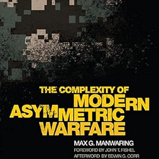 The Complexity of Modern Asymmetric Warfare Audiobook By Max G. Manwaring cover art