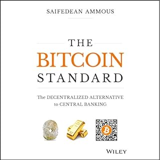 The Bitcoin Standard Audiobook By Saifedean Ammous cover art