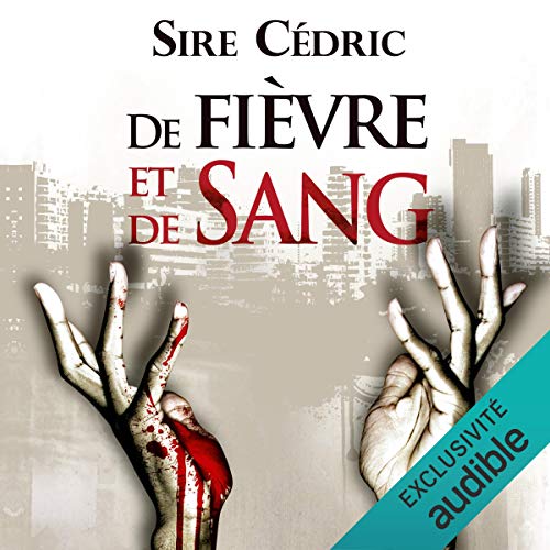 De fièvre et de sang Audiolivro Por Sire Cédric capa