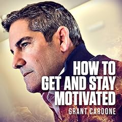 How to Get and Stay Motivated cover art