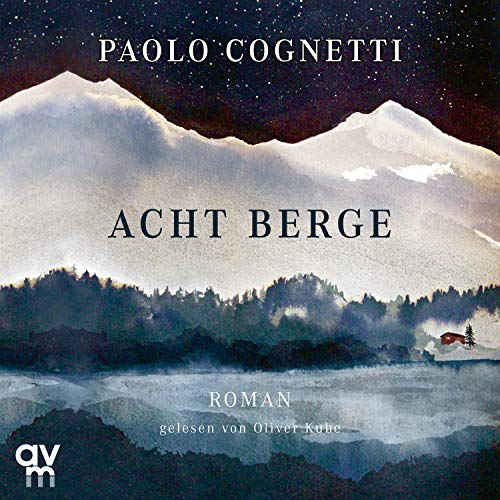 Acht Berge Audiolivro Por Paolo Cognetti capa