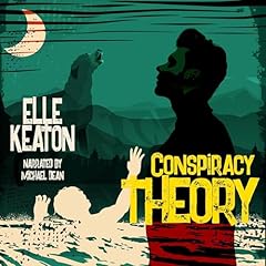 Conspiracy Theory Audiolibro Por Elle Keaton arte de portada