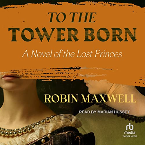 To the Tower Born Audiolibro Por Robin Maxwell arte de portada