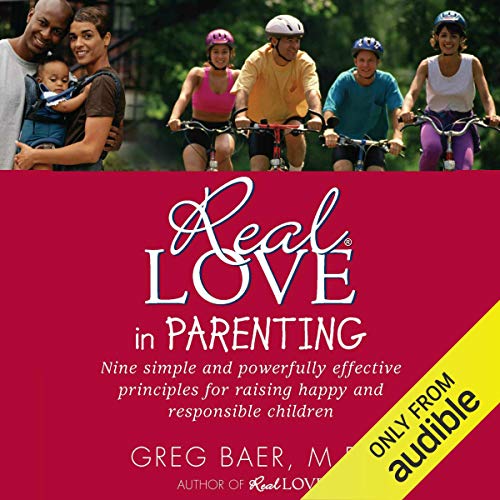 Real Love in Parenting Audiolibro Por Greg Baer arte de portada