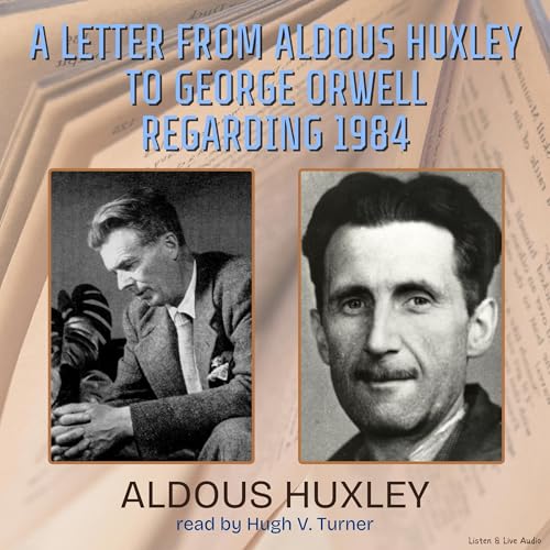 Couverture de A Letter from Aldous Huxley to George Orwell Regarding 1984