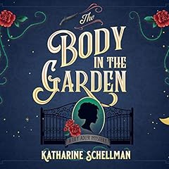 The Body in the Garden Audiobook By Katharine Schellman cover art