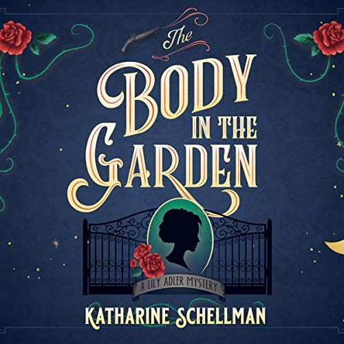 The Body in the Garden Audiobook By Katharine Schellman cover art