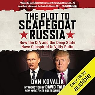 The Plot to Scapegoat Russia Audiobook By Dan Kovalik Esq. cover art