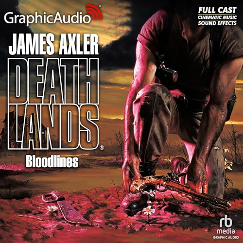 Bloodlines [Dramatized Adaptation] Audiolibro Por James Axler arte de portada