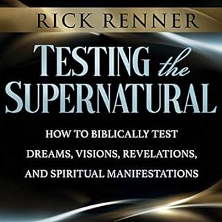 Testing the Supernatural Audiobook By Rick Renner cover art