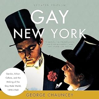 Gay New York Audiobook By George Chauncey cover art