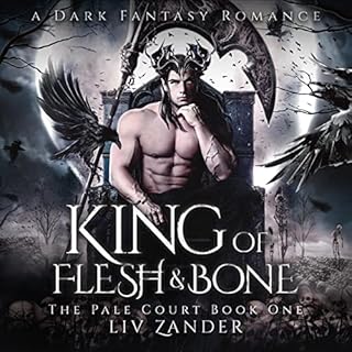 King of Flesh and Bone Audiobook By Liv Zander cover art