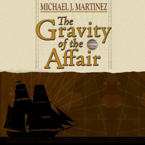 The Gravity of the Affair Audiobook By Michael J. Martinez cover art