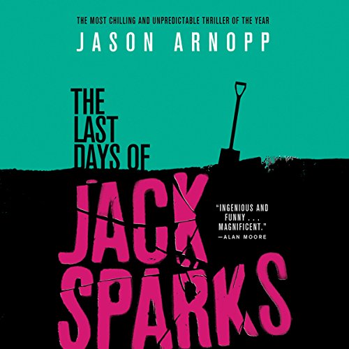 The Last Days of Jack Sparks Audiolibro Por Jason Arnopp arte de portada