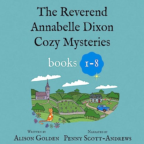 The Reverend Annabelle Dixon Cozy Mysteries: Books 1-8 Audiobook By Alison Golden, Jamie Vougeot cover art