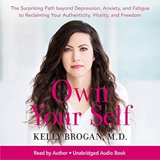 Own Your Self Audiobook By Kelly Brogan M.D. cover art