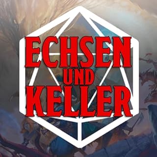 Echsen und Keller - Dungeons and Dragons Actual Play Podcast Titelbild